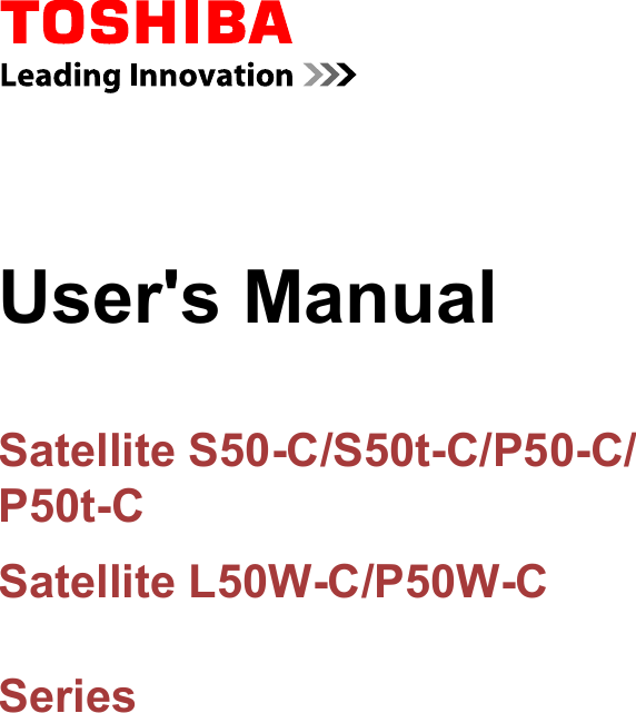 User&apos;s ManualSatellite S50-C/S50t-C/P50-C/P50t-CSatellite L50W-C/P50W-CSeries