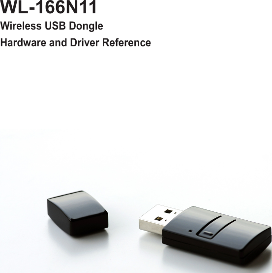 WL-166N11  Wireless USB DongleHardware and Driver Reference