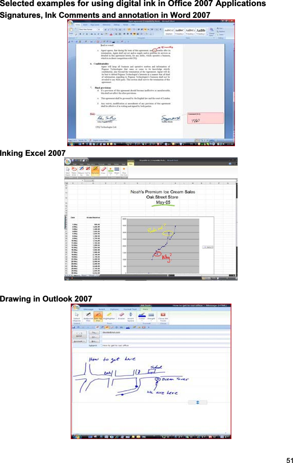 51Selected examples for using digital ink in Office 2007 Applications Signatures, Ink Comments and annotation in Word 2007Inking Excel 2007  Drawing in Outlook 2007 