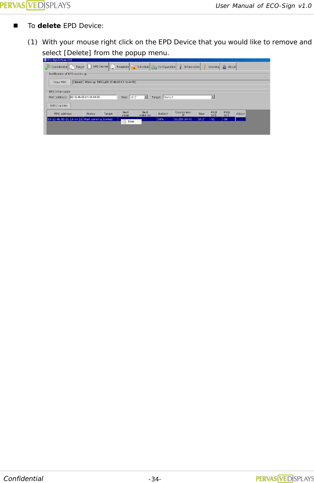 User Manual of ECO-Sign v1.0  -34- Confidential  To delete EPD Device: (1) With your mouse right click on the EPD Device that you would like to remove and select [Delete] from the popup menu.     