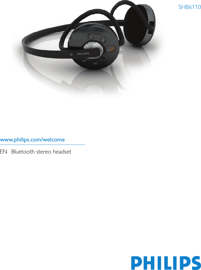  www.philips.com/welcomeEN  Bluetooth stereo headsetSHB6110