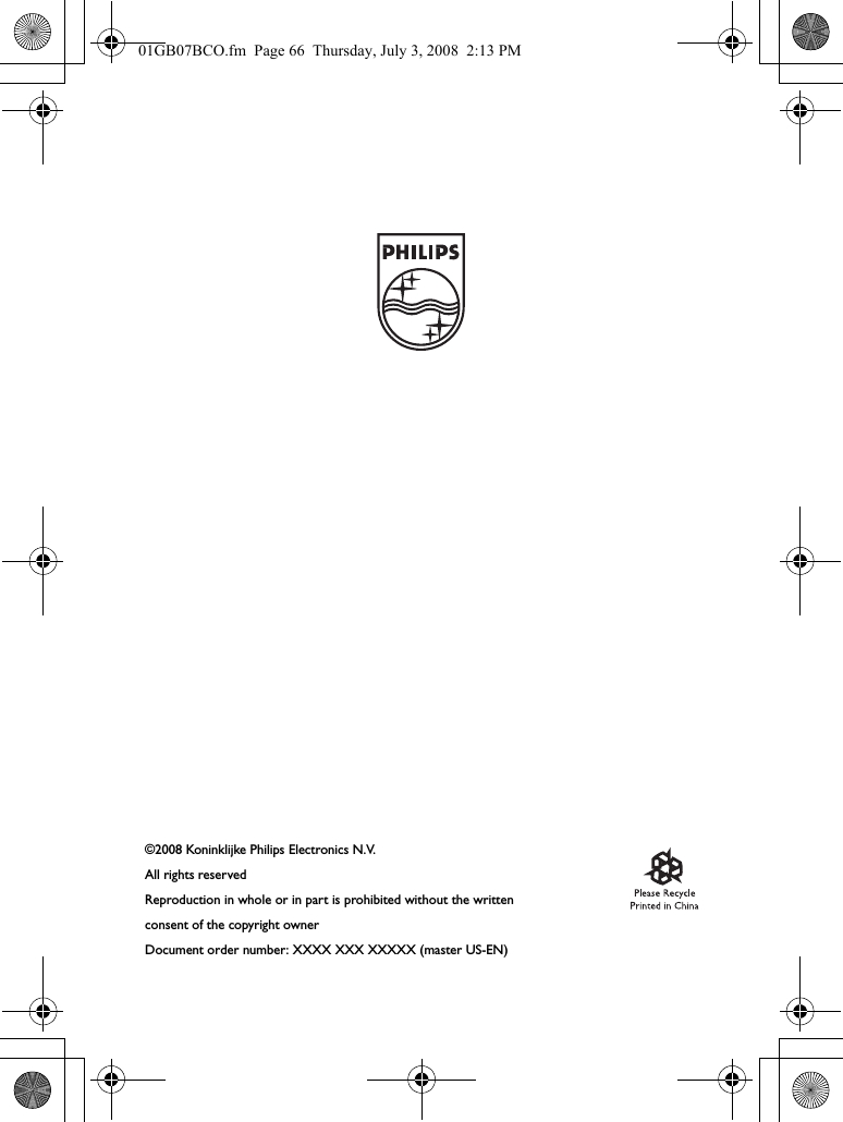 ©2008 Koninklijke Philips Electronics N.V.All rights reservedReproduction in whole or in part is prohibited without the written consent of the copyright ownerDocument order number: XXXX XXX XXXXX (master US-EN)01GB07BCO.fm  Page 66  Thursday, July 3, 2008  2:13 PM