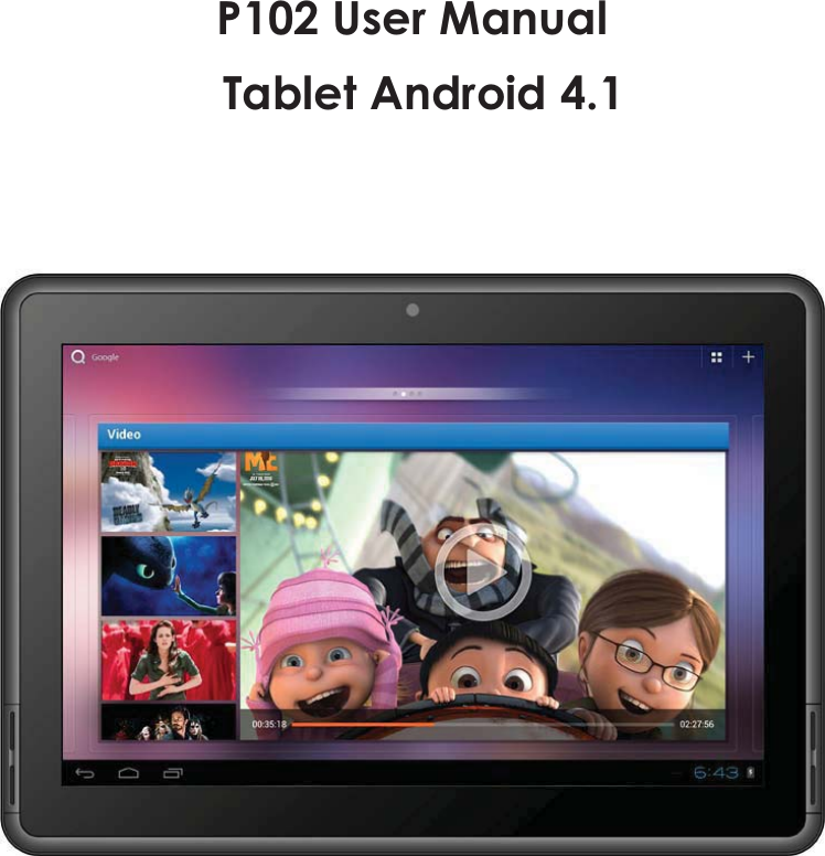                              P102 User Manual     Tablet Android 4.1                   