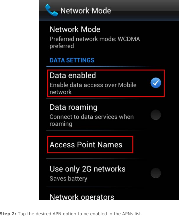    Step 2: Tap the desired APN option to be enabled in the APNs list. 