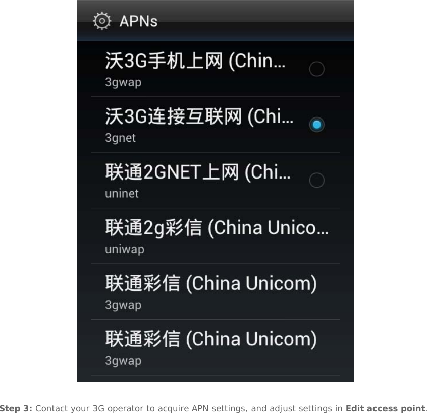    Step 3: Contact your 3G operator to acquire APN settings, and adjust settings in Edit access point. 