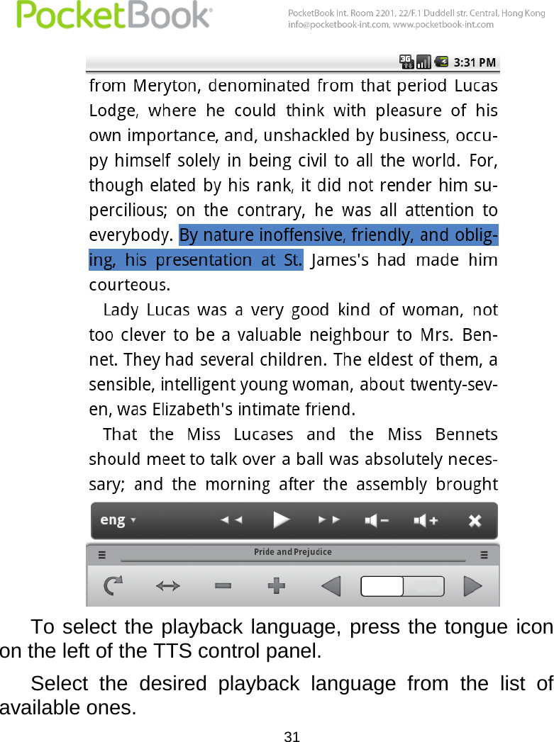  31   To select the playback language, press the tongue icon on the left of the TTS control panel. Select  the  desired  playback  language  from  the  list  of available ones. 