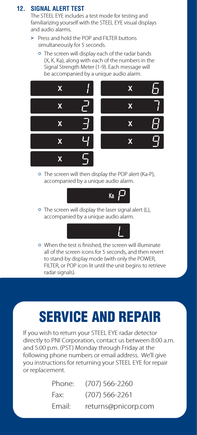  3)'.!,!,%244%34 5IF45&amp;&amp;-&amp;:&amp;JODMVEFTBUFTUNPEFGPSUFTUJOHBOE GBNJMJBSJ[JOHZPVSTFMGXJUIUIF45&amp;&amp;-&amp;:&amp;WJTVBMEJTQMBZT BOEBVEJPBMBSNT&plusmn; 1SFTTBOEIPMEUIF101BOE'*-5&amp;3CVUUPOT TJNVMUBOFPVTMZGPSTFDPOETy5IFTDSFFOXJMMEJTQMBZFBDIPGUIFSBEBSCBOET 9,,BBMPOHXJUIFBDIPGUIFOVNCFSTJOUIF 4JHOBM4USFOHUI.FUFS&amp;BDINFTTBHFXJMM CFBDDPNQBOJFECZBVOJRVFBVEJPBMBSNy5IFTDSFFOXJMMUIFOEJTQMBZUIF101BMFSU,B1BDDPNQBOJFECZBVOJRVFBVEJPBMBSNy5IFTDSFFOXJMMEJTQMBZUIFMBTFSTJHOBMBMFSU-BDDPNQBOJFECZBVOJRVFBVEJPBMBSNy8IFOUIFUFTUJTmOJTIFEUIFTDSFFOXJMMJMMVNJOBUF BMMPGUIFTDSFFOJDPOTGPSTFDPOETBOEUIFOSFWFSU UPTUBOECZEJTQMBZNPEFXJUIPOMZUIF108&amp;3'*-5&amp;3PS101JDPOMJUVOUJMUIFVOJUCFHJOTUPSFUSJFWF SBEBSTJHOBMT3%26)#%!.$2%0!)2*GZPVXJTIUPSFUVSOZPVS45&amp;&amp;-&amp;:&amp;SBEBSEFUFDUPSEJSFDUMZUP1/*$PSQPSBUJPODPOUBDUVTCFUXFFOBNBOEQN145.POEBZUISPVHI'SJEBZBUUIFGPMMPXJOHQIPOFOVNCFSTPSFNBJMBEESFTT8FMMHJWFZPVJOTUSVDUJPOTGPSSFUVSOJOHZPVS45&amp;&amp;-&amp;:&amp;GPSSFQBJSPSSFQMBDFNFOU1IPOF 'BY &amp;NBJM SFUVSOT!QOJDPSQDPN