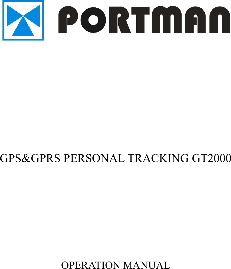           GPS&amp;GPRS PERSONAL TRACKING GT2000         OPERATION MANUAL        