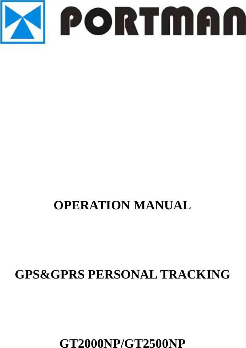                  OPERATION MANUAL   GPS&amp;GPRS PERSONAL TRACKING     GT2000NP/GT2500NP      