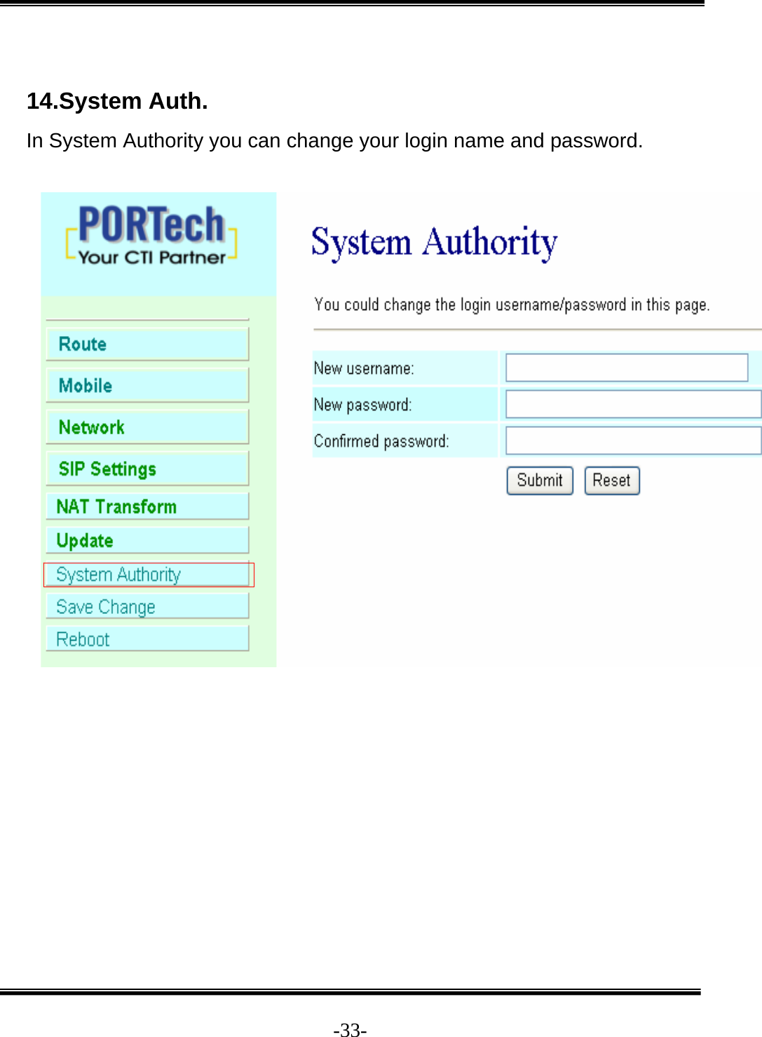  -33- 14.System Auth. In System Authority you can change your login name and password.  