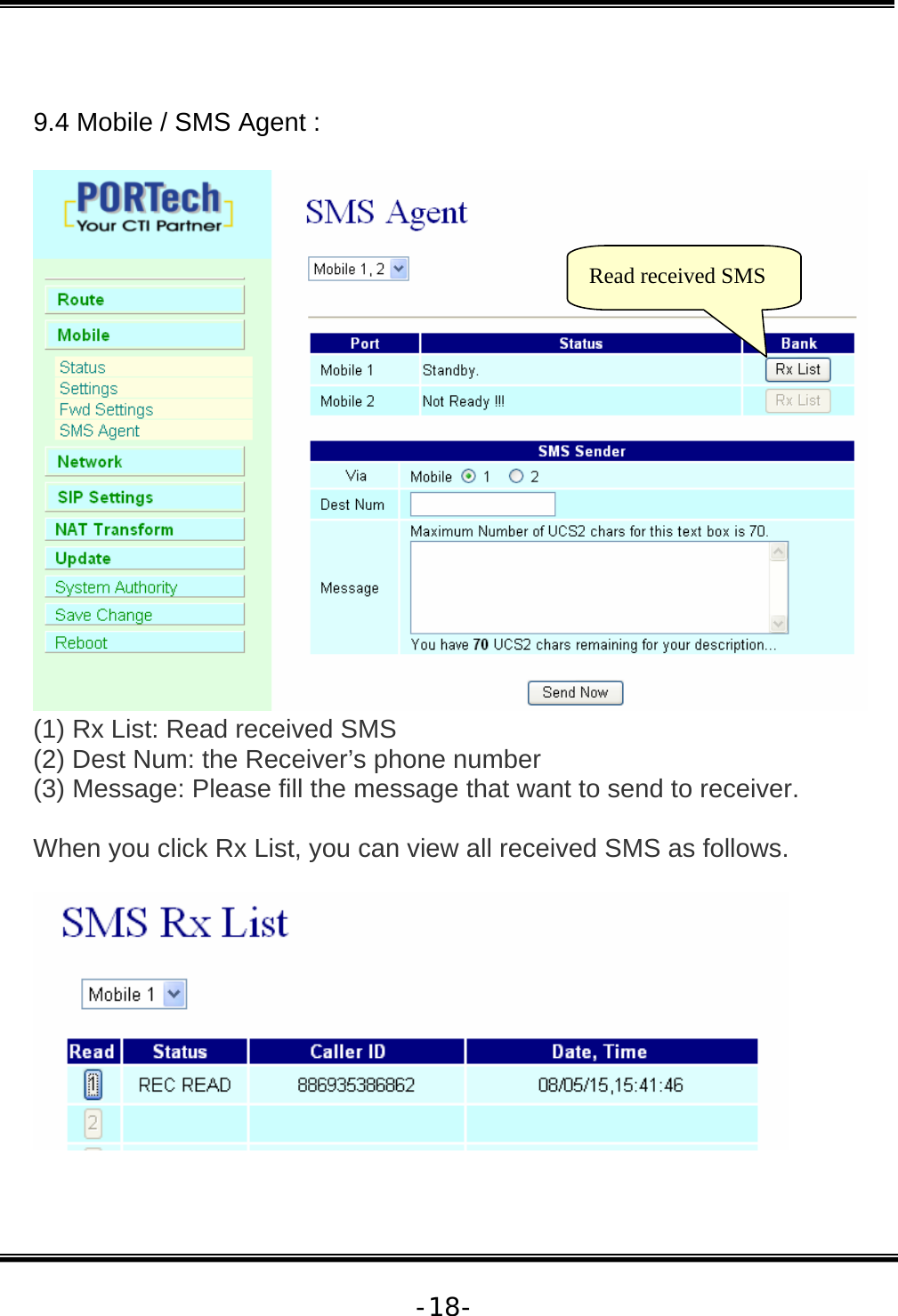   -18- 9.4 Mobile / SMS Agent :   (1) Rx List: Read received SMS (2) Dest Num: the Receiver’s phone number (3) Message: Please fill the message that want to send to receiver.  When you click Rx List, you can view all received SMS as follows.    Read received SMS 