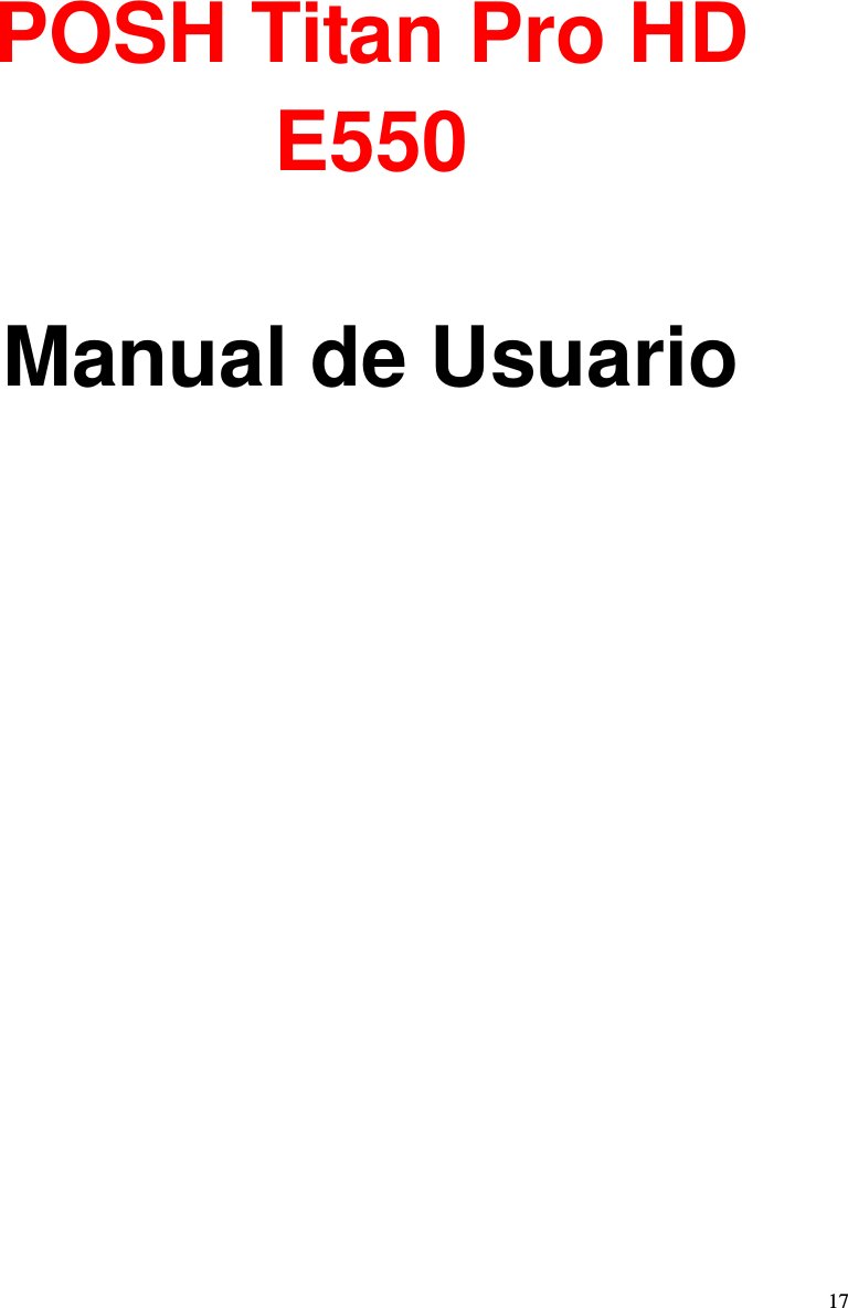  17    POSH Titan Pro HD E550  Manual de Usuario   