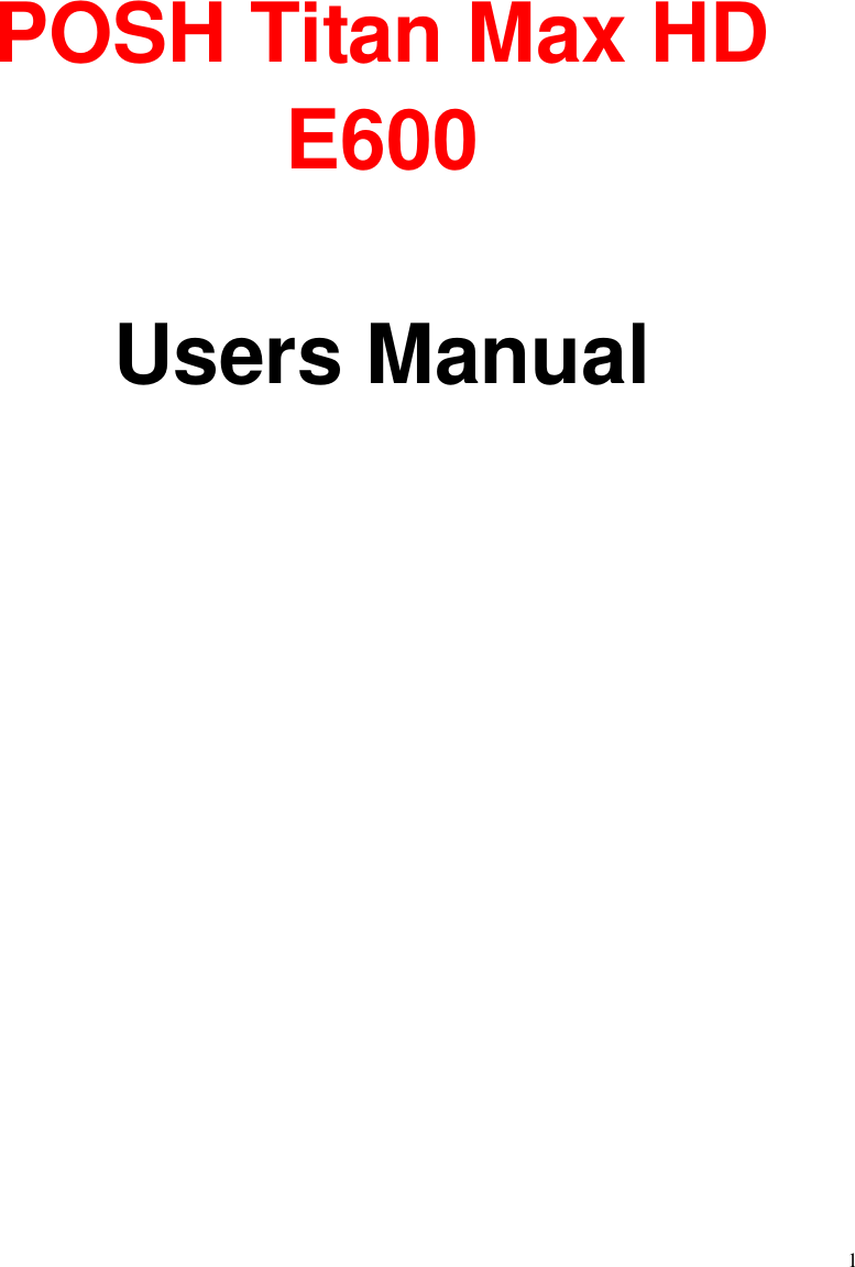  1         POSH Titan Max HD   E600  Users Manual 