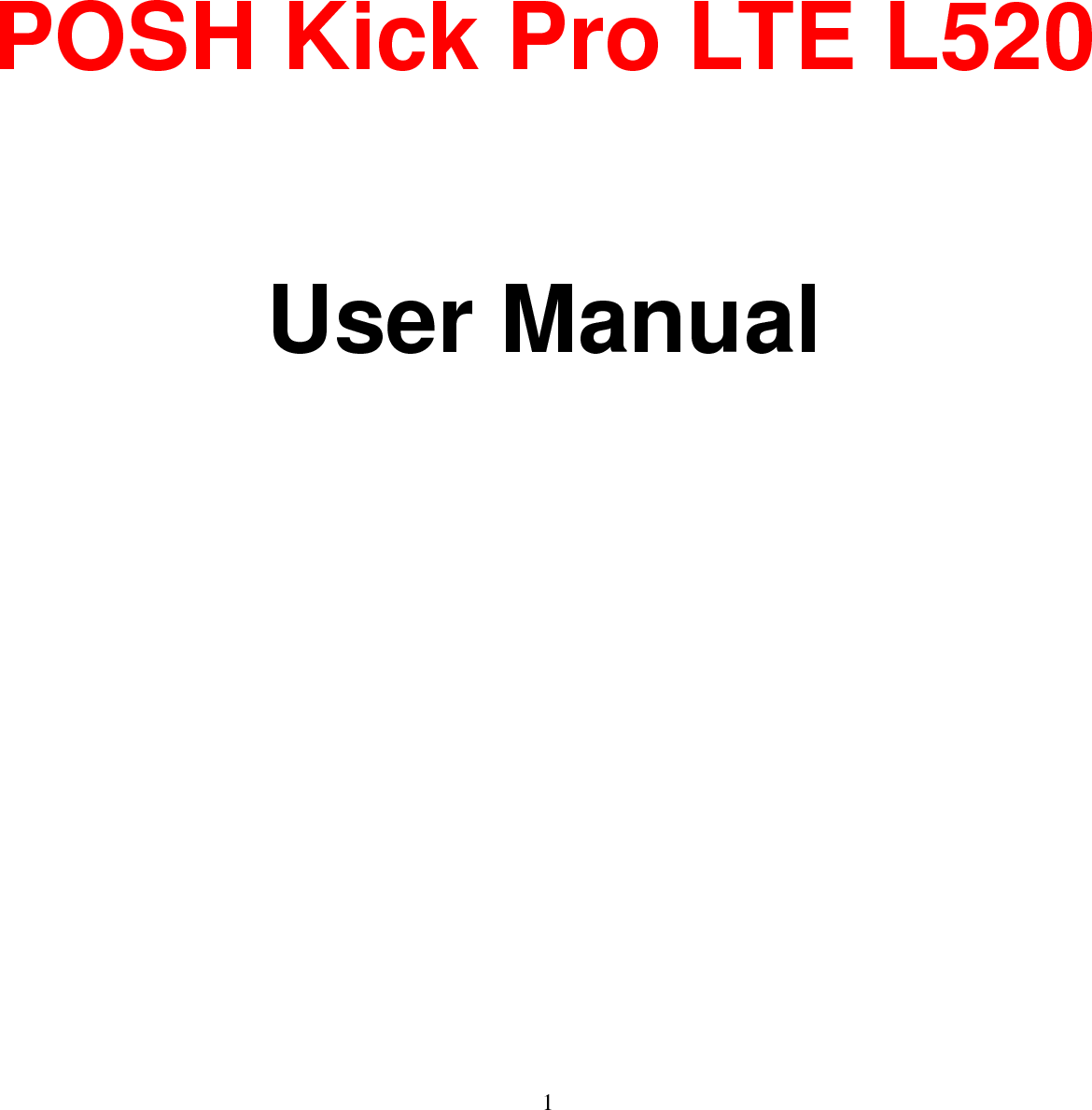 1        POSH Kick Pro LTE L520  User Manual 