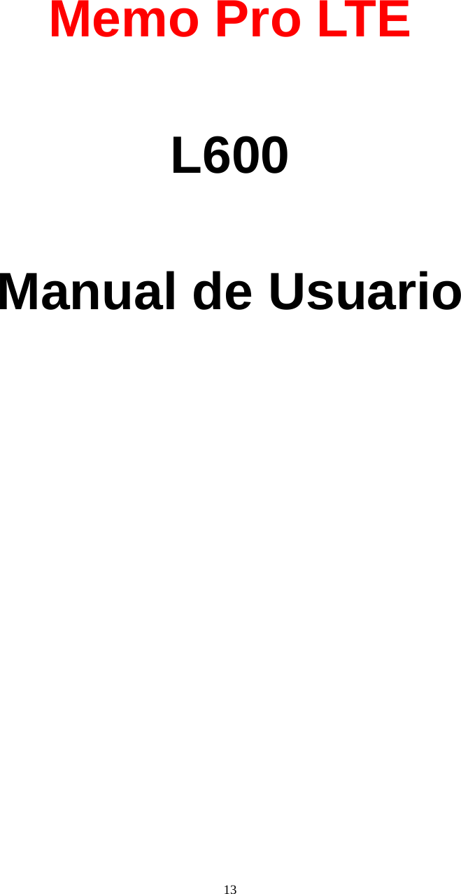  13  Memo Pro LTE  L600  Manual de Usuario                       