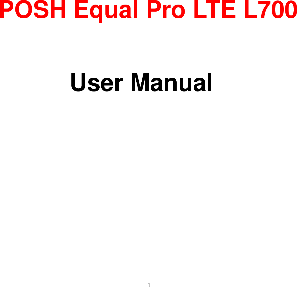 1        POSH Equal Pro LTE L700  User Manual 