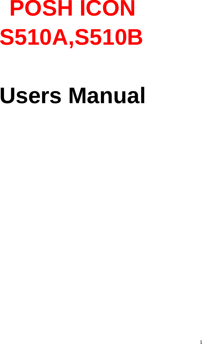   1        POSH ICON   S510A,S510B  Users Manual   