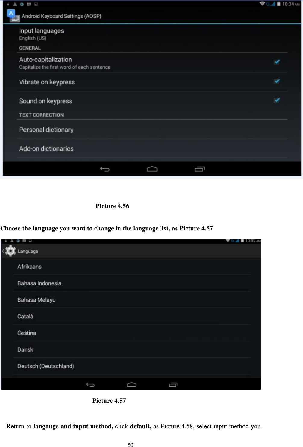     50                               Picture 4.56  Choose the language you want to change in the language list, as Picture 4.57                              Picture 4.57  Return to langauge and input method, click default, as Picture 4.58, select input method you 