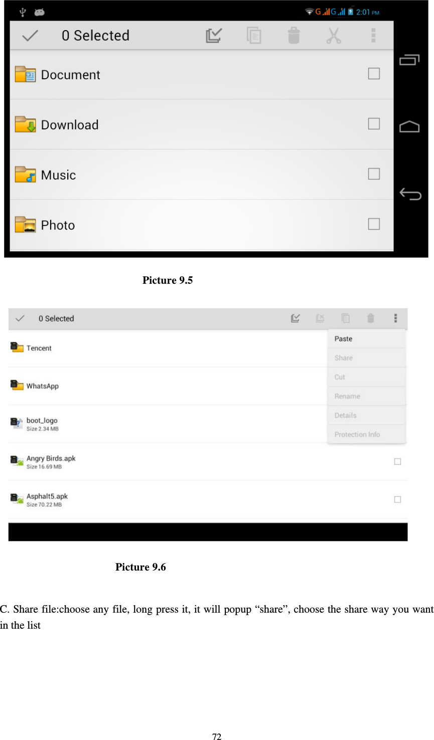     72                           Picture 9.5                         Picture 9.6  C. Share file:choose any file, long press it, it will popup “share”, choose the share way you want in the list 