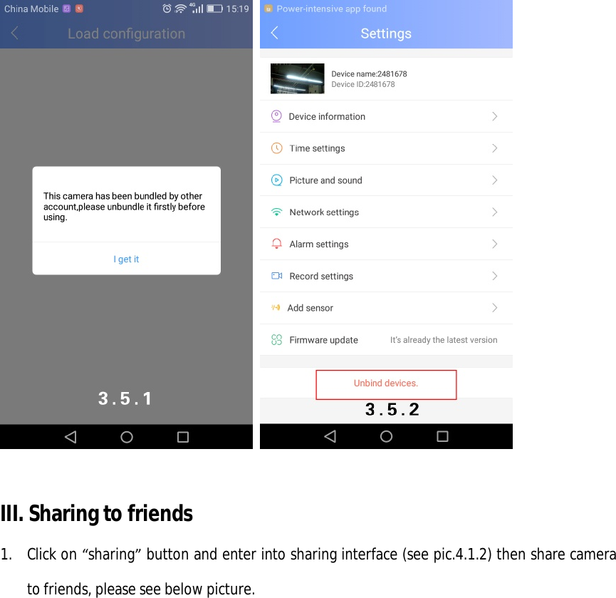      III. Sharing to friends 1. Click on “sharing” button and enter into sharing interface (see pic.4.1.2) then share camera to friends, please see below picture.  