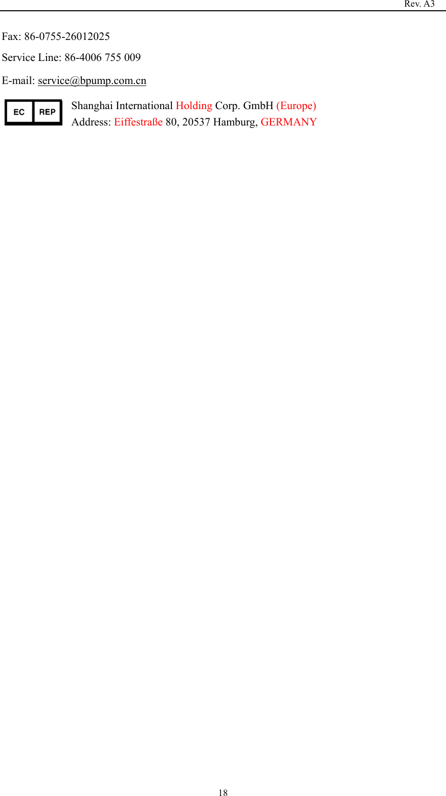                                                                                   Rev. A3  18Fax: 86-0755-26012025 Service Line: 86-4006 755 009 E-mail: service@bpump.com.cn Shanghai International Holding Corp. GmbH (Europe) Address: Eiffestraße 80, 20537 Hamburg, GERMANY   