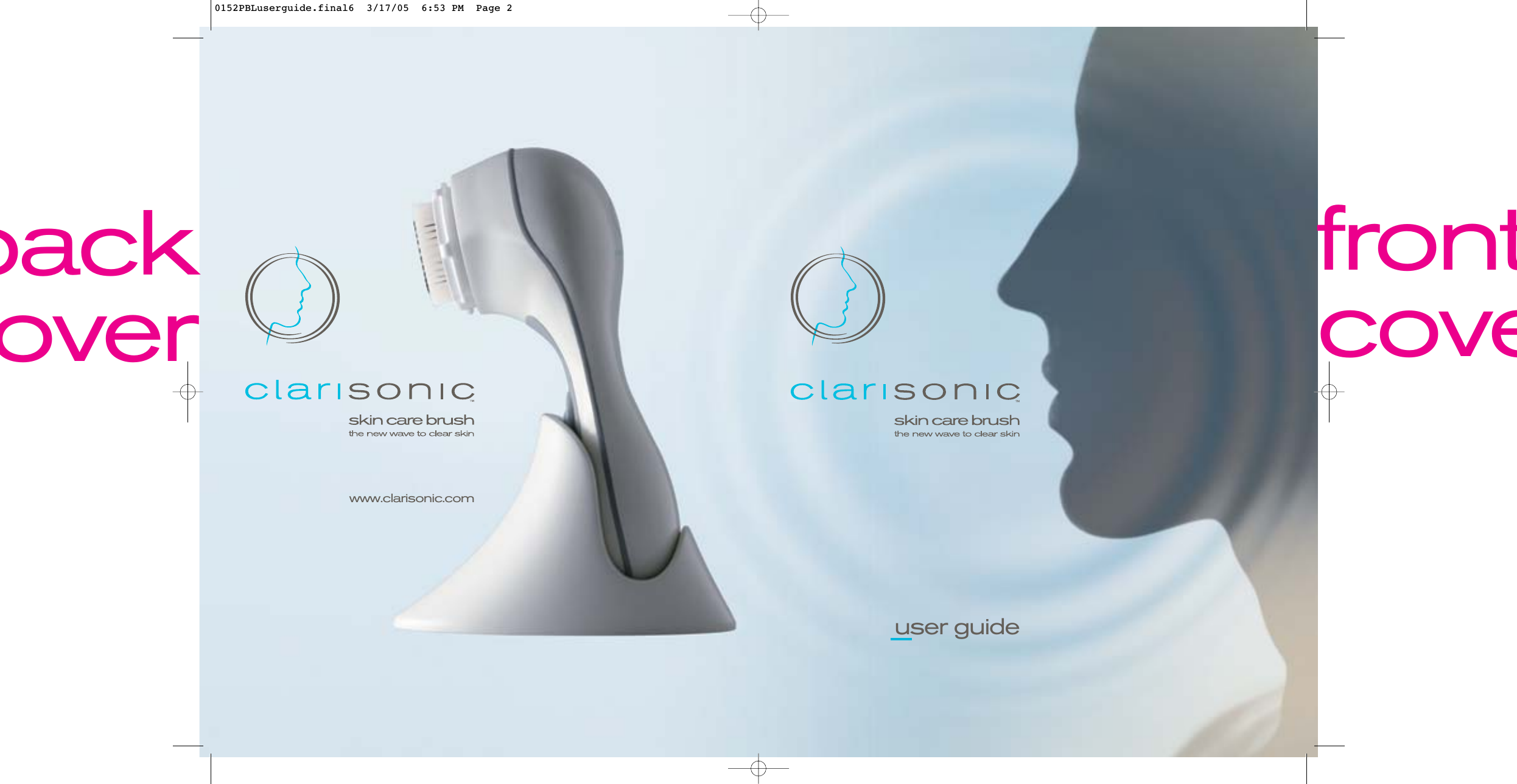 user guidewww.clarisonic.combackoverfrontcove0152PBLuserguide.final6  3/17/05  6:53 PM  Page 2