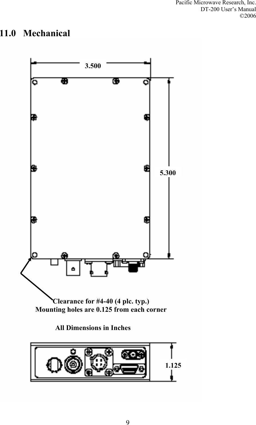 Pacific Microwave Research, Inc. DT-200 User’s Manual  ©2006   911.0   Mechanical  3.5001.1255.300All Dimensions in InchesClearance for #4-40 (4 plc. typ.) Mounting holes are 0.125 from each corner 