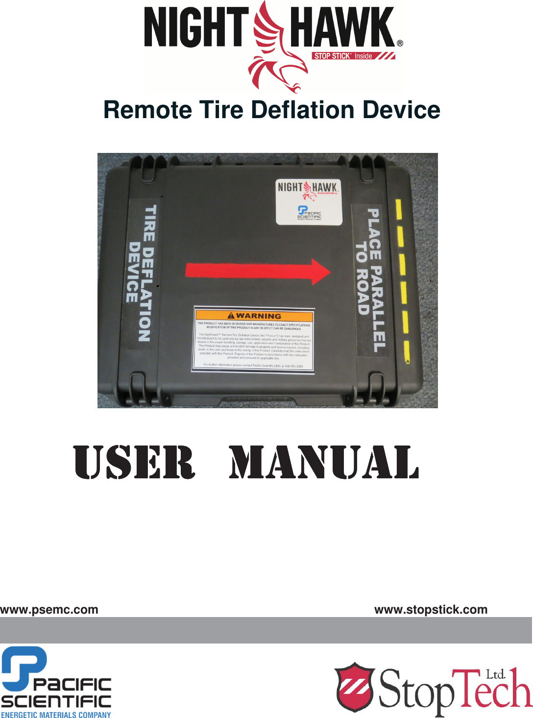     Remote Tire Deflation Device       USERUSERUSERUSER     MANUALMANUALMANUALMANUAL            www.psemc.com              www.stopstick.com 