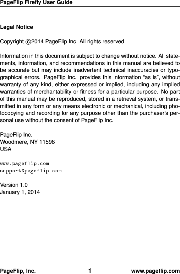 PageFlip Fireﬂy User GuideLegal NoticeCopyright c2014 PageFlip Inc. All rights reserved.Information in this document is subject to change without notice. All state-ments, information, and recommendations in this manual are believed tobe accurate but may include inadvertent technical inaccuracies or typo-graphical errors. PageFlip Inc. provides this information “as is”, withoutwarranty of any kind, either expressed or implied, including any impliedwarranties of merchantability or ﬁtness for a particular purpose. No partof this manual may be reproduced, stored in a retrieval system, or trans-mitted in any form or any means electronic or mechanical, including pho-tocopying and recording for any purpose other than the purchaser’s per-sonal use without the consent of PageFlip Inc.PageFlip Inc.Woodmere, NY 11598USAVersion 1.0January 1, 2014PageFlip, Inc. 1www.pageﬂip.com