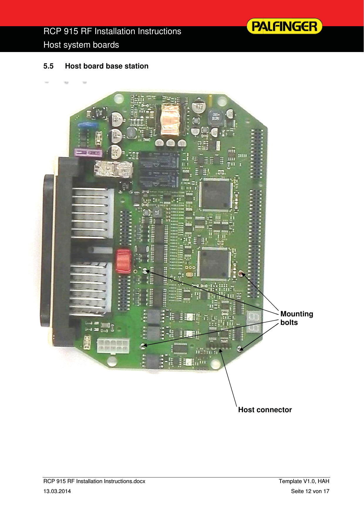  RCP 915 RF InstallationHost system boards  RCP 915 RF Installation Instructions13.03.2014 5.5  Host board base sta           n Instructions s.docx   ation     Host coTemplate V1.0, HAH   Seite 12 von 17                      Mounting bolts       onnector 