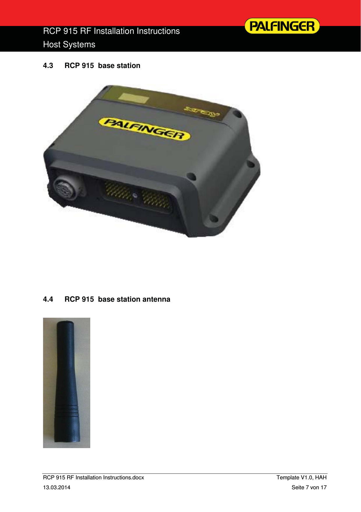  RCP 915 RF Installation Instructions Host Systems  RCP 915 RF Installation Instructions.docx    Template V1.0, HAH   13.03.2014  Seite 7 von 17 4.3  RCP 915  base station        4.4  RCP 915  base station antenna   