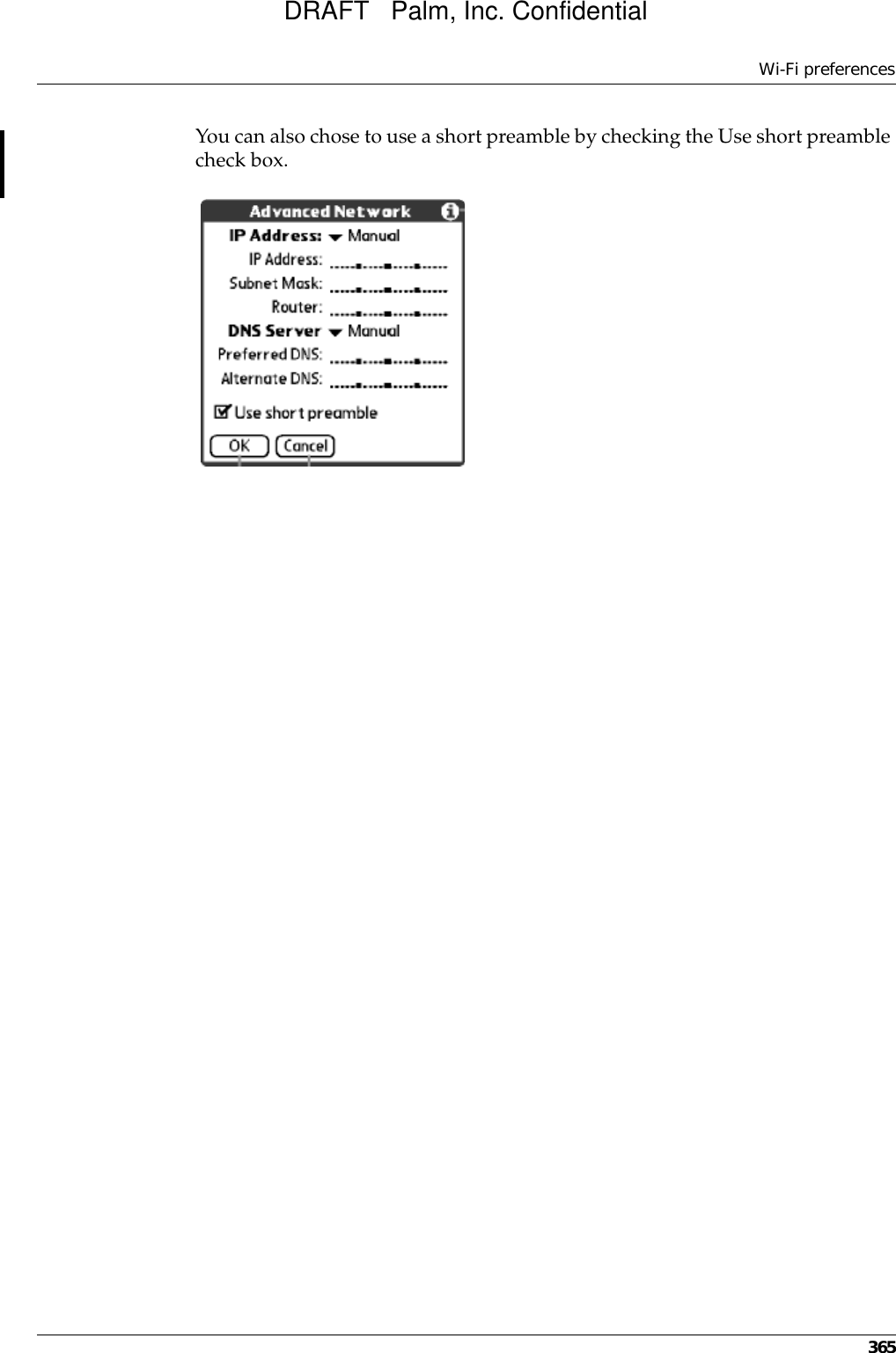 Wi-Fi preferences365You can also chose to use a short preamble by checking the Use short preamble check box.DRAFT   Palm, Inc. Confidential