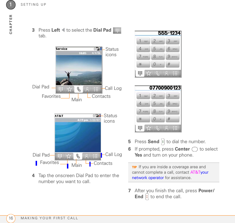 In this chapterTreo™ XXX overview . . . . . . . . . . . . . . . . . . . . . . . . . . . . . . . . . . . . .  7Inserting the SIM card and battery. . . . . . . . . . . . . . . . . . . . . . . . . .  9Charging the battery. . . . . . . . . . . . . . . . . . . . . . . . . . . . . . . . . . . . .  11Maximizing battery life . . . . . . . . . . . . . . . . . . . . . . . . . . . . . . . . . . .  14Making your first call . . . . . . . . . . . . . . . . . . . . . . . . . . . . . . . . . . . .  15Setting up your computer for synchronization . . . . . . . . . . . . . . . . .  18Synchronizing information—the basics  . . . . . . . . . . . . . . . . . . . . . .  23