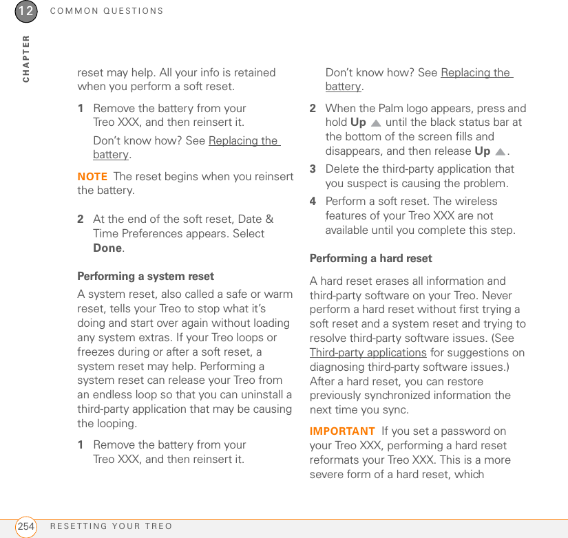 COMMON QUESTIONSUPGRADING25212CHAPTERIf the problem recurs, delete the last app you installed and report the problem to its developer.5Repeat step 4 for each of the apps in the Old_Apps folder.NOTE If you have trouble moving apps from the Old_Apps folder to the Backup folder, or determining which files to move, try reinstalling the app using the original third-party developer files.MAC ONLY1Locate your user folder on your computer. NOTE Your user folder name is the same as your device name and is usually found in this location: &lt;Mac hard drive&gt; : Users : &lt;your Mac username&gt; : Documents : Palm : Users2Select your user folder and Option-drag it to your Mac desktop to make a copy of that folder. 3Confirm that your copy includes the Backup subfolder and that all the files in the original Backup subfolder are also in the copy of the Backup subfolder.4Delete all files from the original Backup subfolder.5Perform a hard reset on your Treo XXX. See Resetting your Treo for instructions.6Sync your Treo XXX with your new desktop software and be sure to select your existing device name from the User list.7To help you identify the app that is causing the problem, move one third-party app from the copy of the Backup subfolder to the original Backup subfolder, and then sync. If the problem recurs, delete the last app you installed and report the problem to its developer.8Repeat step 7 for each of the third-party apps in the copy of the Backup folder.TIPNeed more info on the Backup folder? See What is the backup folder?.