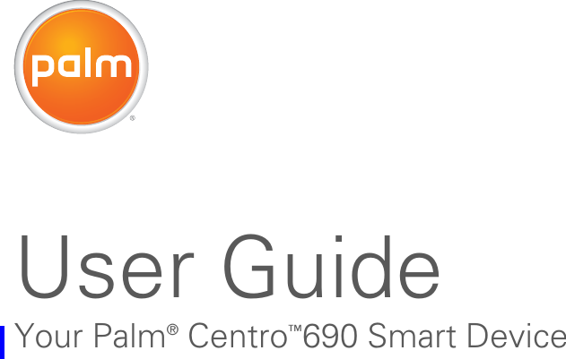 User GuideYour Palm® Centro™690 Smart Device