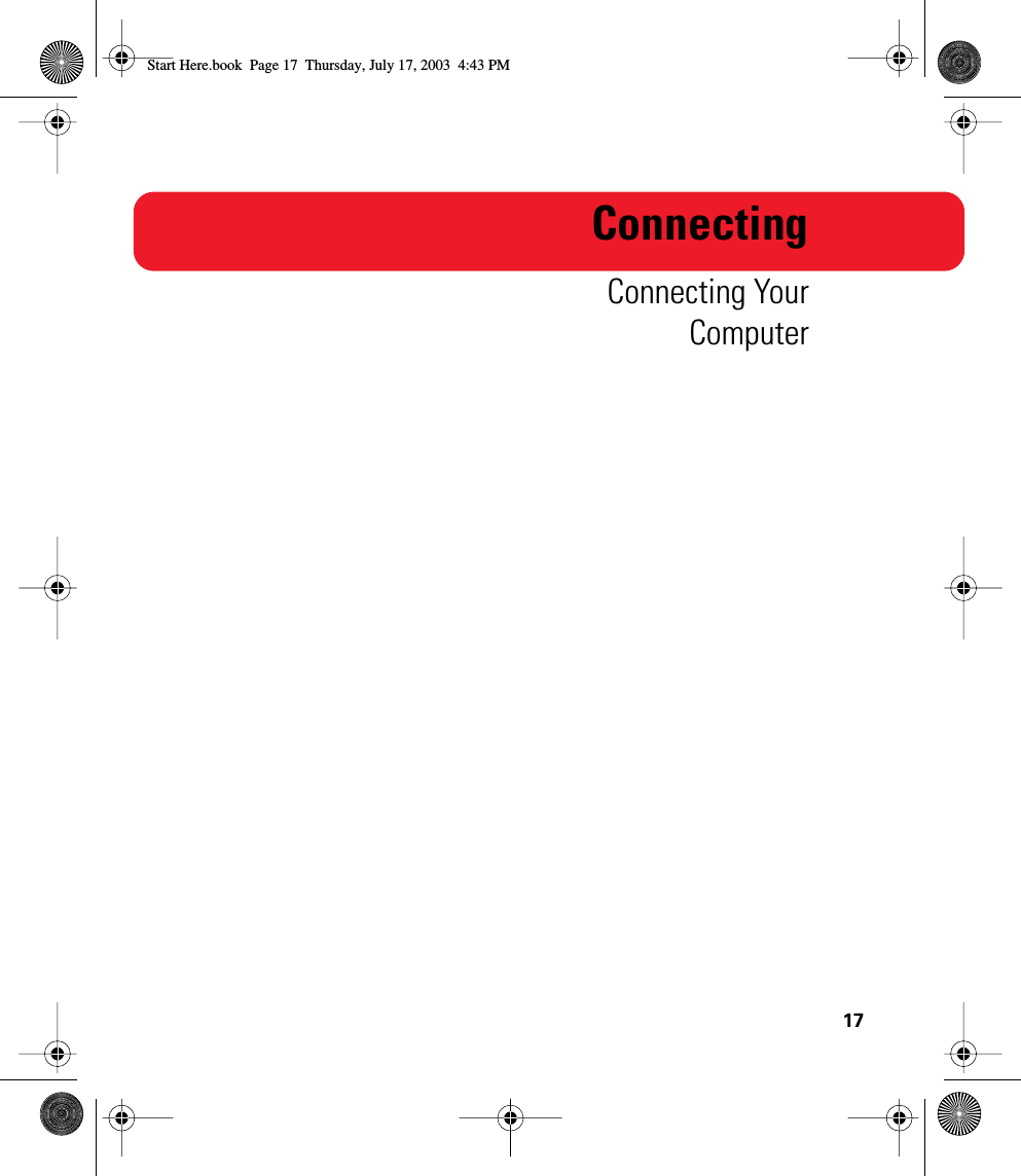 17ConnectingConnecting YourComputerStart Here.book  Page 17  Thursday, July 17, 2003  4:43 PM