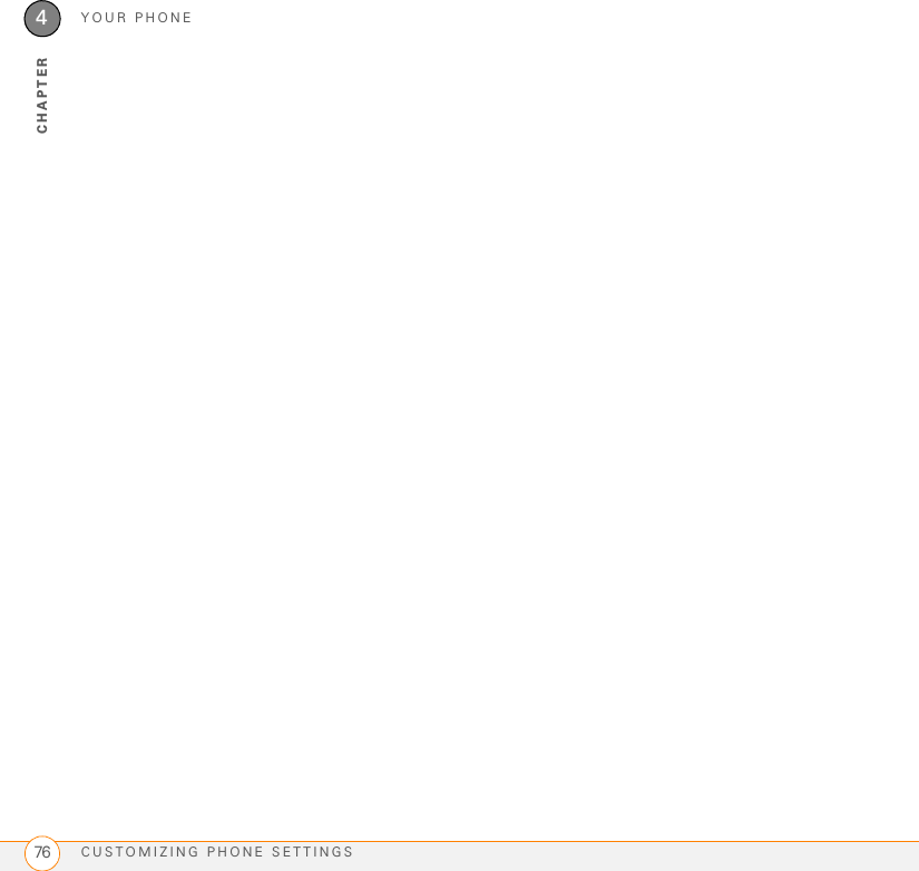YOUR PHONECUSTOMIZING PHONE SETTINGS764CHAPTER