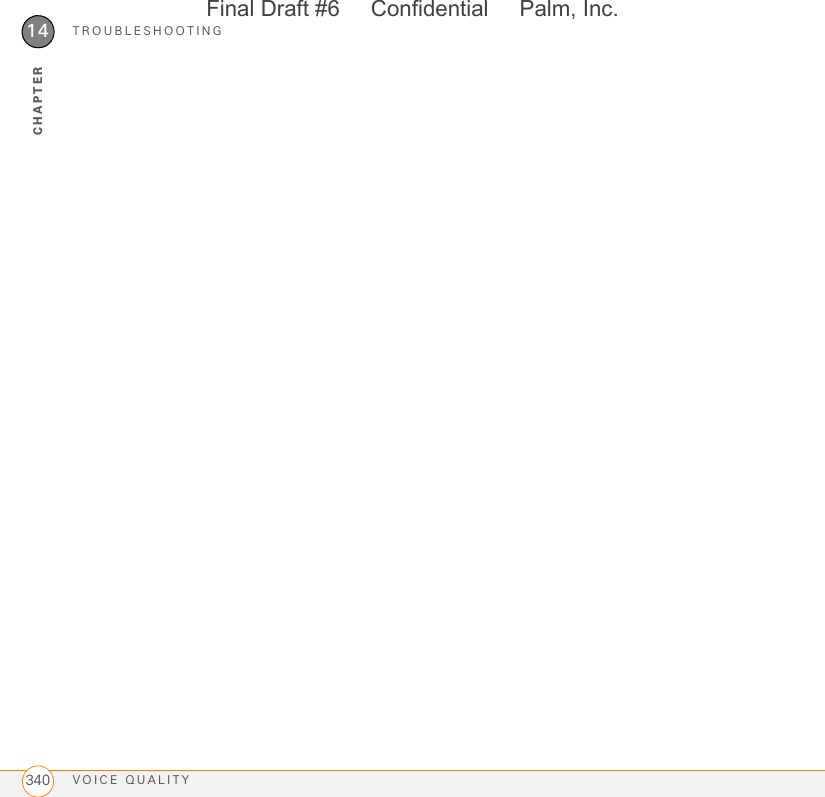 TROUBLESHOOTINGVOICE QUALITY34014CHAPTERFinal Draft #6     Confidential     Palm, Inc.