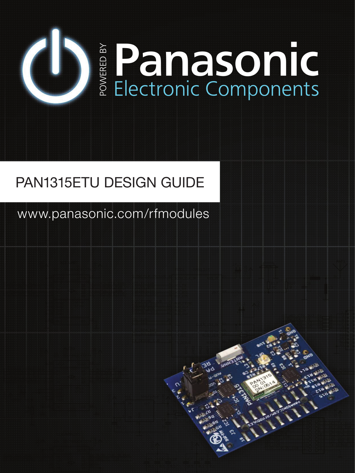 PAN1315ETU DESIGN GUIDEwww.panasonic.com/rfmodulesPOWERED BYPanasonicElectronic Components