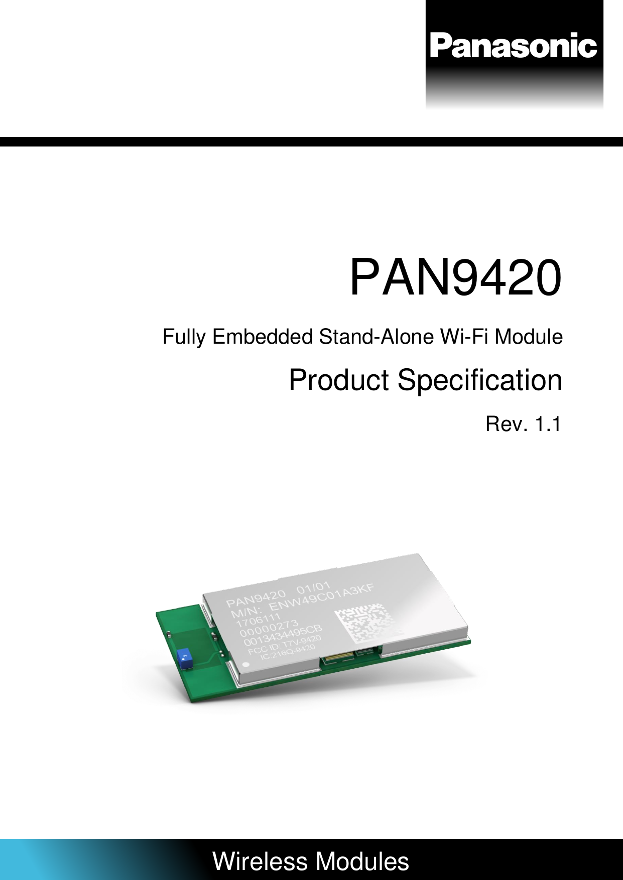             PAN9420 Fully Embedded Stand-Alone Wi-Fi Module Product Specification Rev. 1.1                 Wireless Modules   