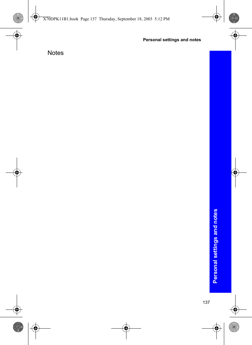 137Personal settings and notesPersonal settings and notesNotesX70DPK11B1.book  Page 137  Thursday, September 18, 2003  5:12 PM