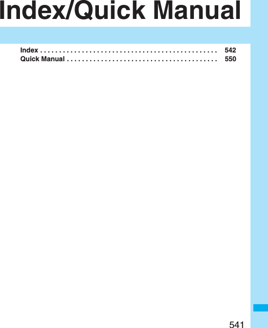 541Index/Quick ManualIndex . . . . . . . . . . . . . . . . . . . . . . . . . . . . . . . . . . . . . . . . . . . . . . .  542Quick Manual . . . . . . . . . . . . . . . . . . . . . . . . . . . . . . . . . . . . . . . .  550