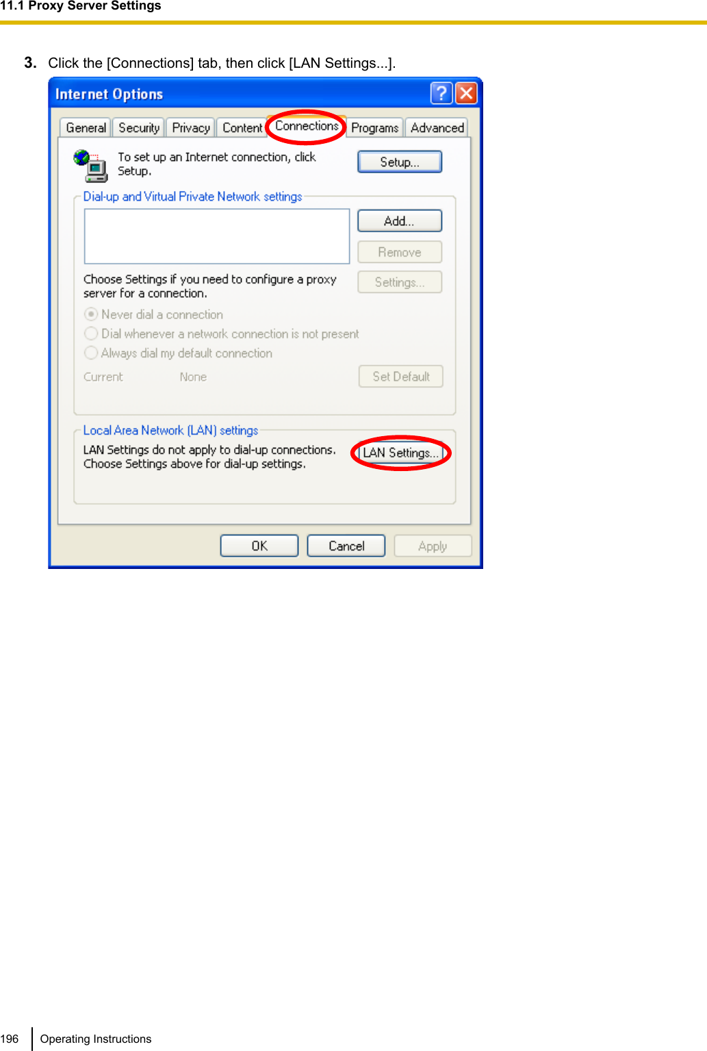 3. Click the [Connections] tab, then click [LAN Settings...].196 Operating Instructions11.1 Proxy Server Settings