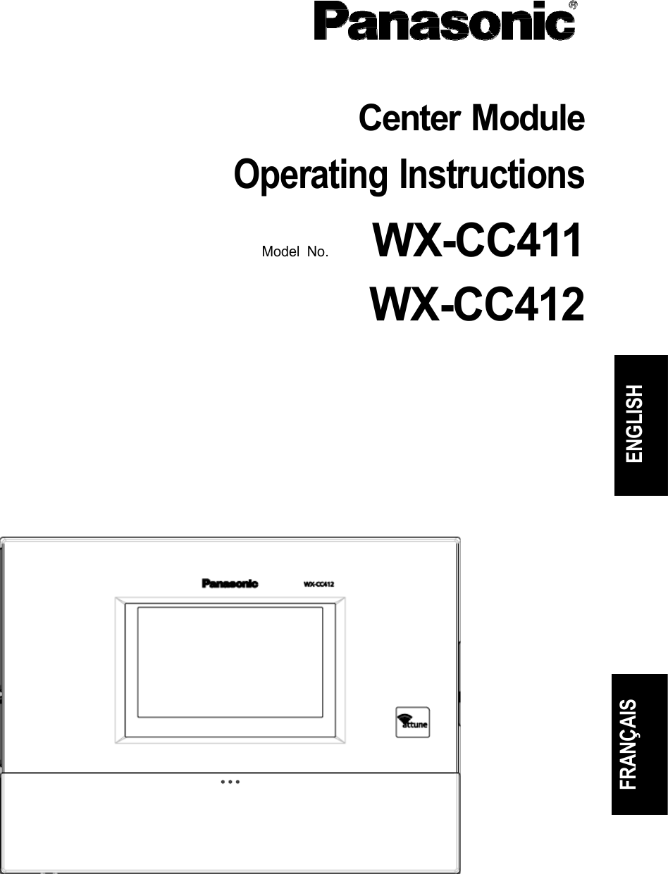   Center Module   Operating Instructions  Model No.      WX-CC411 WX-CC412  ENGLISH              FRANÇAIS 