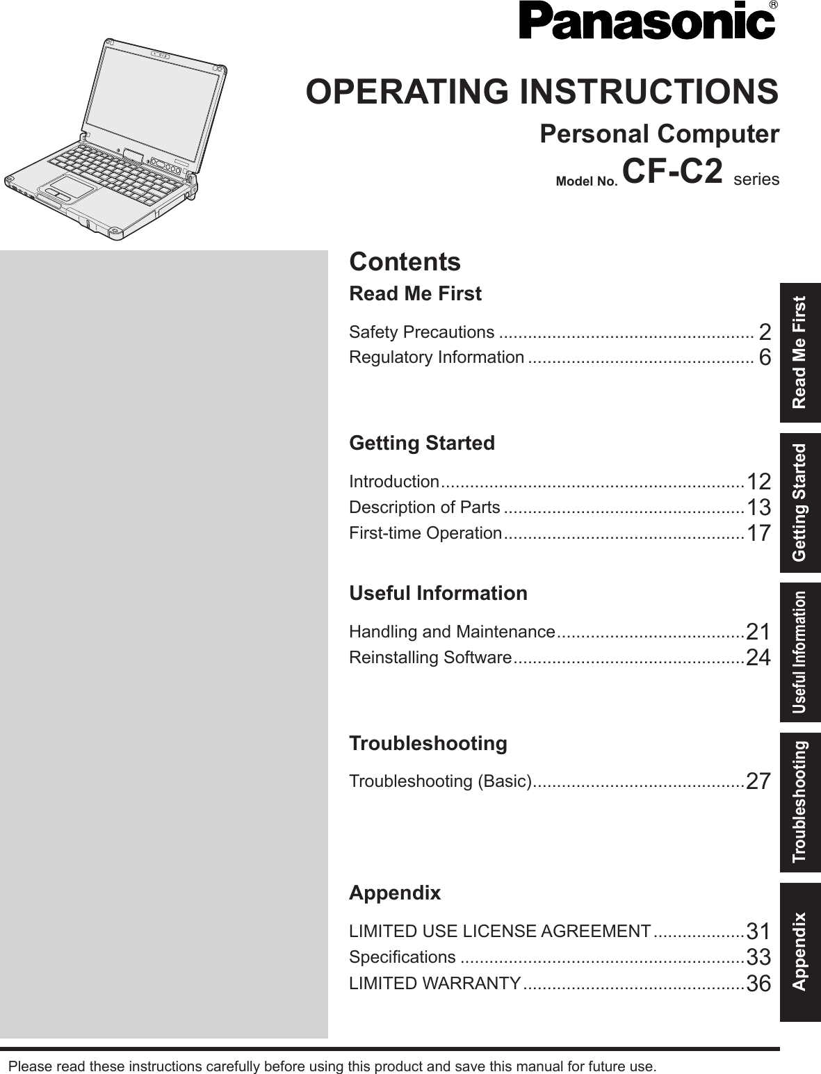 ContentsOPERATING INSTRUCTIONSPersonal ComputerModel No. CF-C2 Useful InformationTroubleshootingAppendixGetting StartedUseful InformationTroubleshootingAppendix Read Me FirstGetting Started  Read Me First