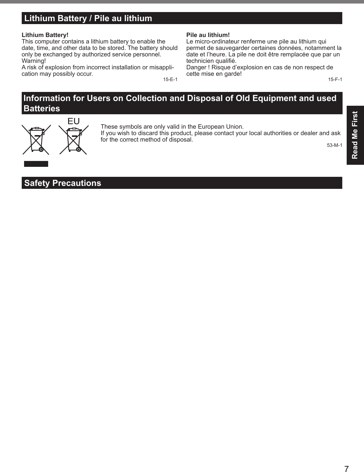 Read Me FirstLithium Battery / Pile au lithiumLithium Battery! Pile au lithium! Information for Users on Collection and Disposal of Old Equipment and used Batteries Safety Precautions