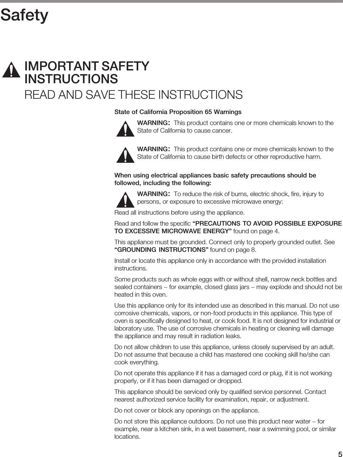 5āSafetyState  of  California  Proposition  65  WarningsWARNING:                             WARNING:                                       When  using  electrical  appliances  basic  safety  precautions  should  befollowed,  including  the  following:WARNING:                                                      PRECAUTIONS  TO  AVOID  POSSIBLE  EXPOSURETO  EXCESSIVE  MICROWAVE  ENERGY&quot;                              GROUNDING  INSTRUCTIONS&quot;                                                                                                                                                                                                                                                                                                                                                                                                                                        IMPORTANT  SAFETYINSTRUCTIONS        řřřř