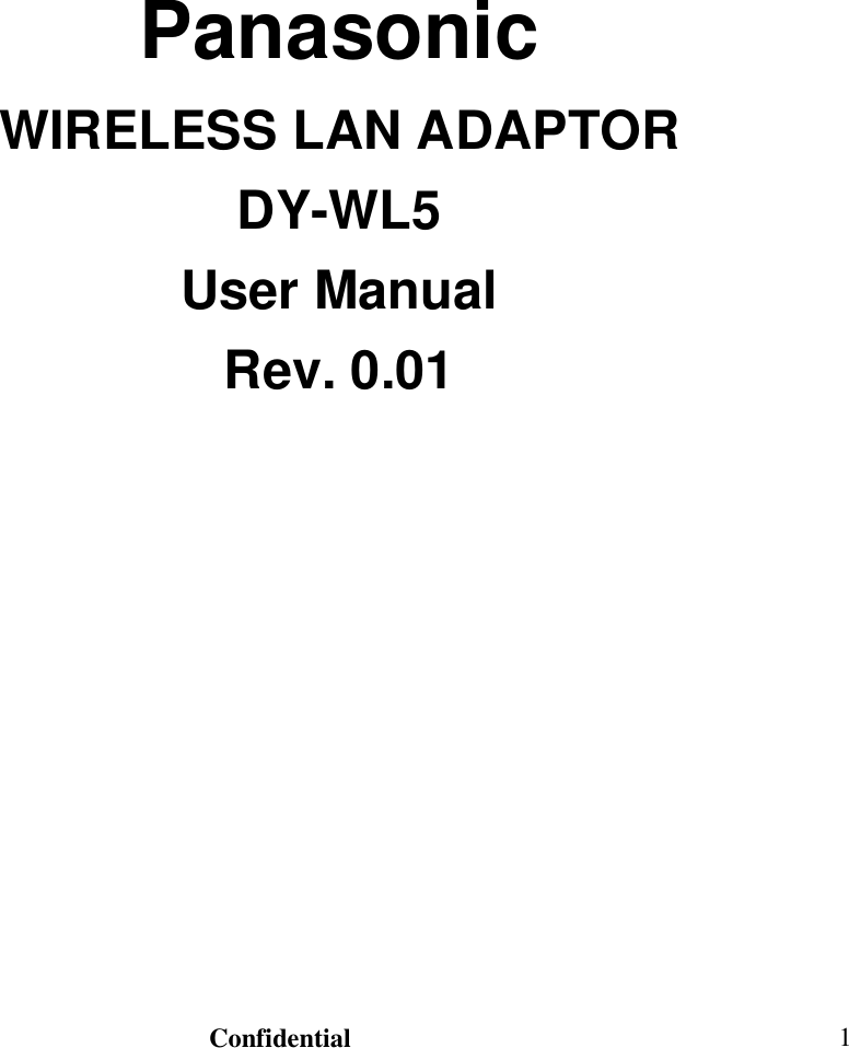                                                                              Confidential  1           Panasonic WIRELESS LAN ADAPTOR DY-WL5  User Manual  Rev. 0.01               