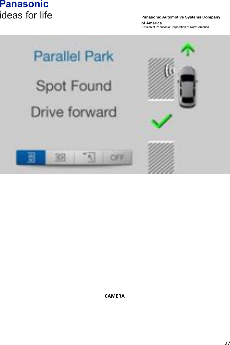 Panasonic ideas for life      Panasonic Automotive Systems Company of America Division of Panasonic Corporation of North America !27!!!!!!!!!!!!CAMERA&amp;!