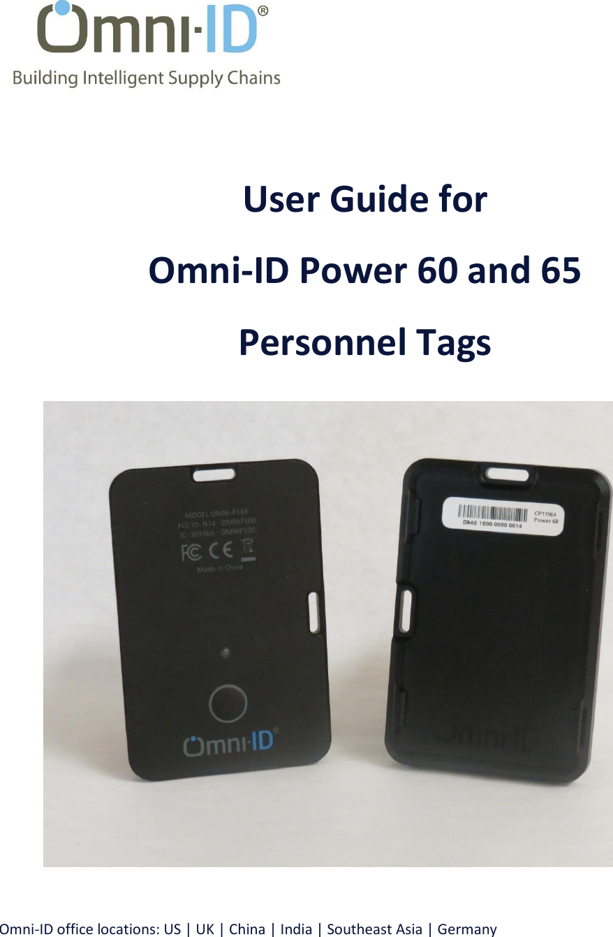    User Guide for Omni-ID Power 60 and 65 Personnel Tags    Omni-ID office locations: US | UK | China | India | Southeast Asia | Germany 